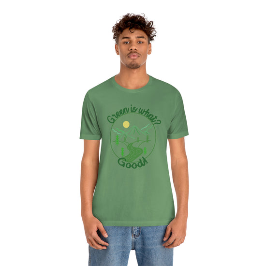Green is Good Short Sleeve Tee - Fandom-Made