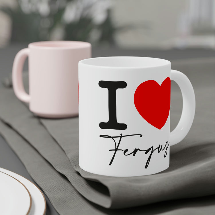 I Love Fergus Mugs - Fandom-Made