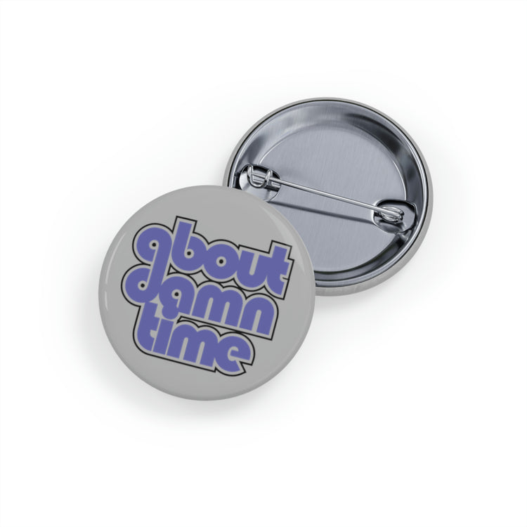 About Damn Time Pin - Fandom-Made
