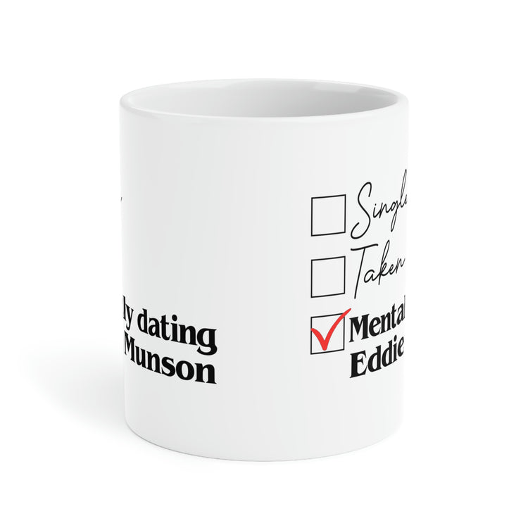 Mentally Dating Eddie Munson Mug - Fandom-Made