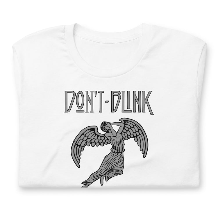 Don't Blink Unisex t-shirt - Fandom-Made