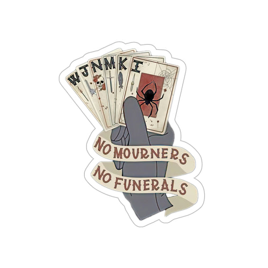 No Mourners, No Funerals Stickers - Fandom-Made