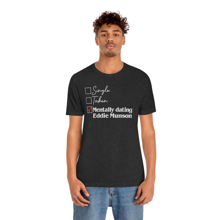 Mentally dating Eddie Munson Tee - Fandom-Made