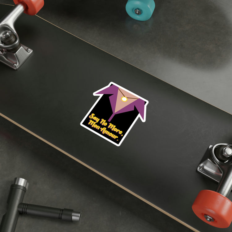 Say No More Die-Cut Sticker - Fandom-Made