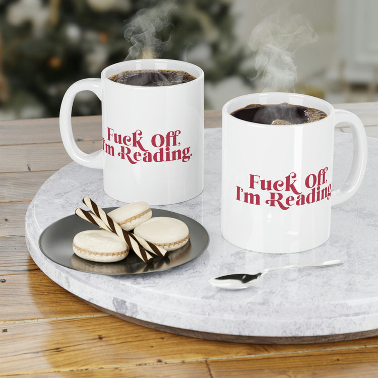 Fuck Off I'm Reading Mugs - Fandom-Made