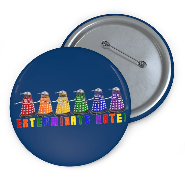 Exterminate Hate - Blue Pin Buttons - Fandom-Made