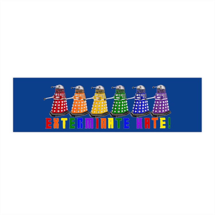 Exterminate Hate Bumper Stickers - Fandom-Made