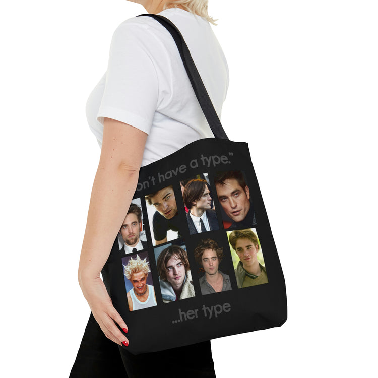 I Don't Have a Type...Robert Pattinson Tote Bag - Fandom-Made