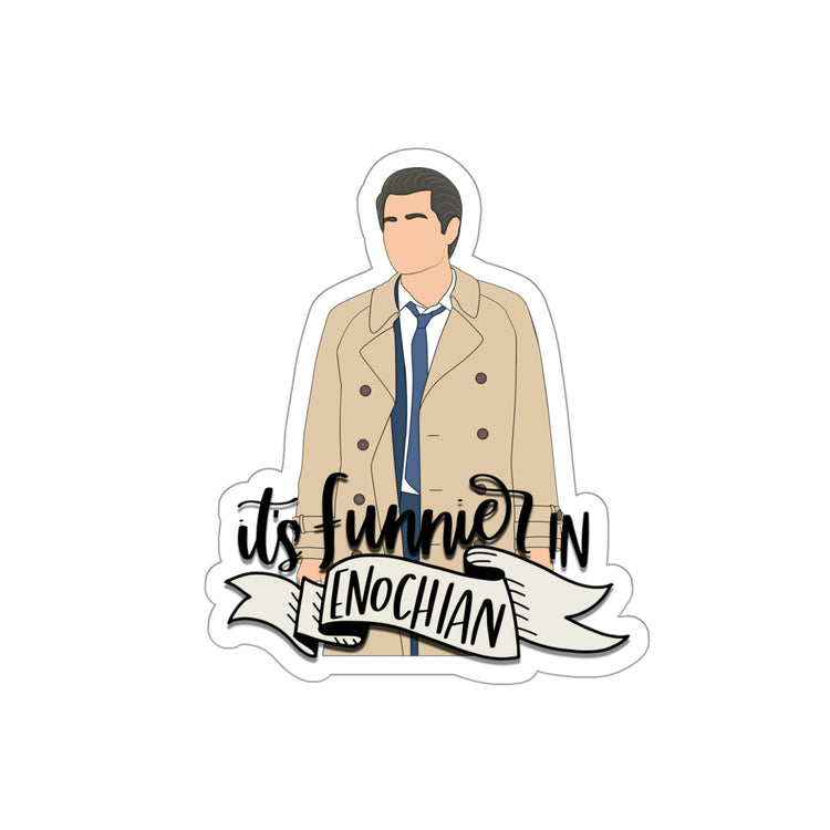 It's Funnier in Enochian (Castiel) Die-Cut Sticker - Fandom-Made