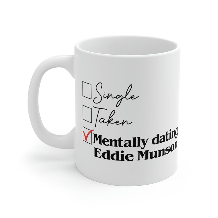 Mentally Dating Eddie Munson Mug - Fandom-Made