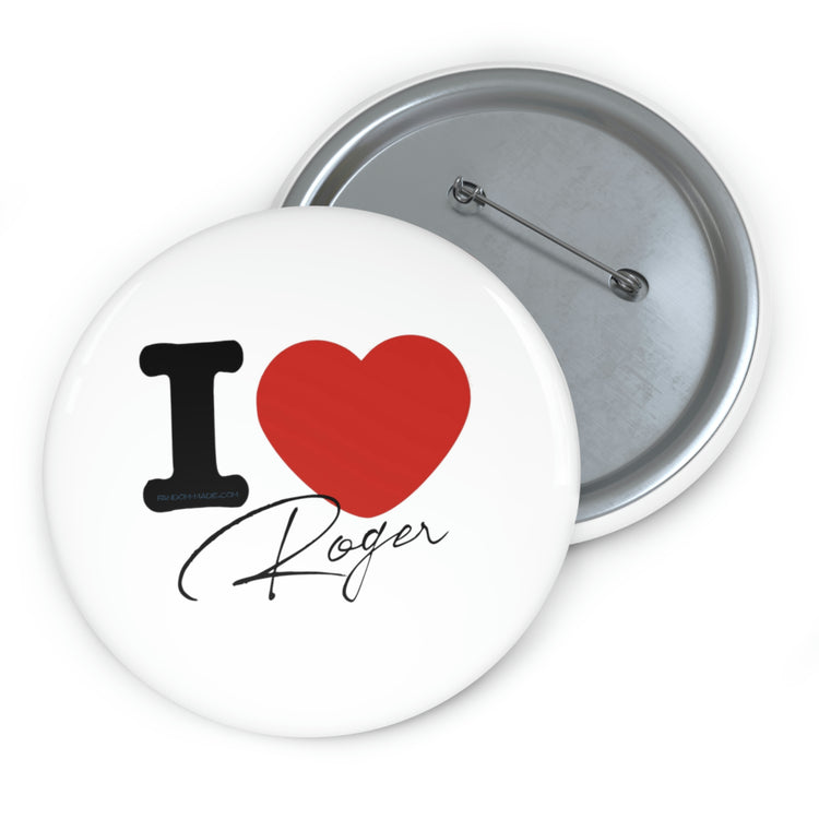 I Love Roger Pin - Fandom-Made