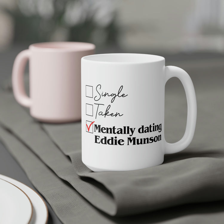 Mentally Dating Eddie Munson Mug - Fandom-Made