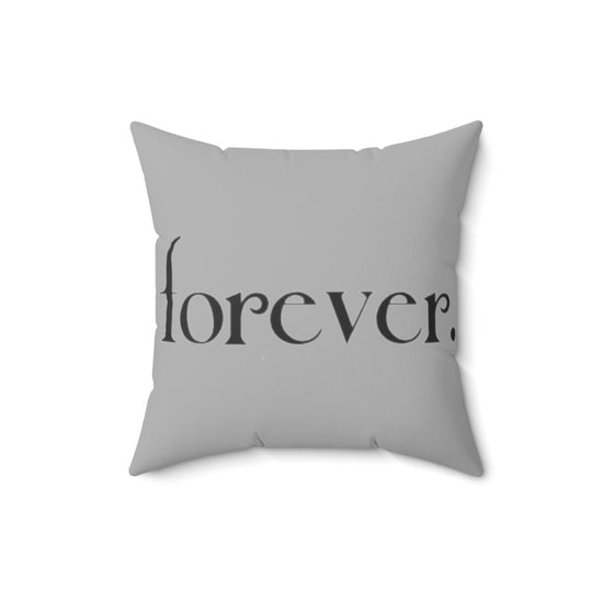 Forever. Square Pillow - Fandom-Made