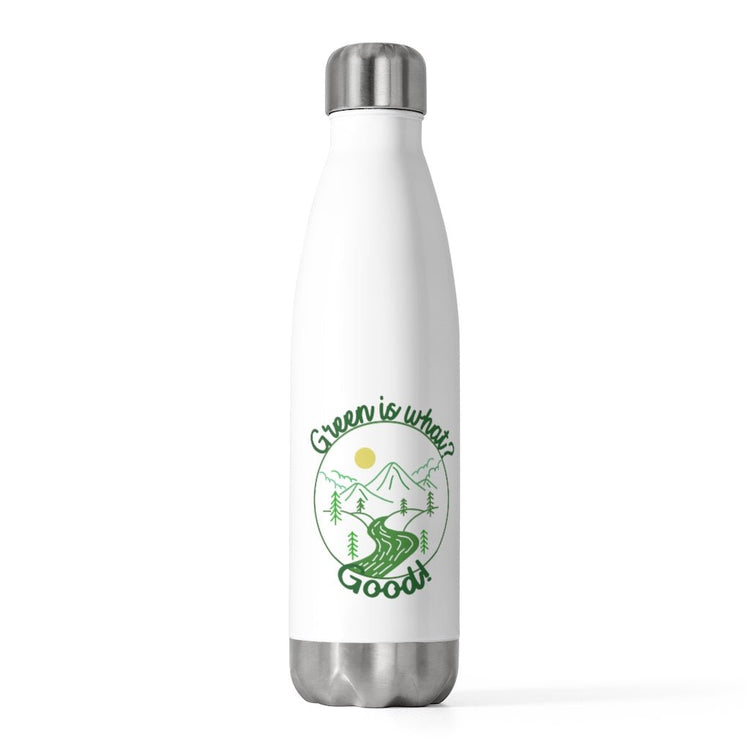 Green is Good 20oz Insulated Bottle - Fandom-Made