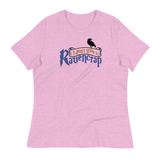 I Don't Give a Ravencrap Women's Relaxed T-Shirt - Fandom-Made