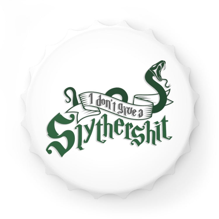 I Don't Give a Slythershit Bottle Opener - Fandom-Made