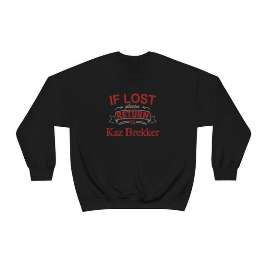 If Lost, Return to Kaz Brekker Sweatshirt - Fandom-Made