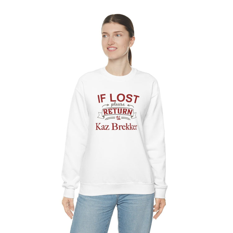 If Lost, Return to Kaz Brekker Sweatshirt - Fandom-Made