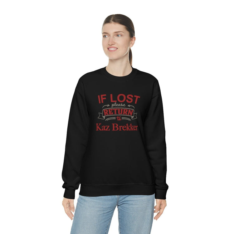 If Lost, Return to Kaz Brekker Sweatshirt - Fandom-Made