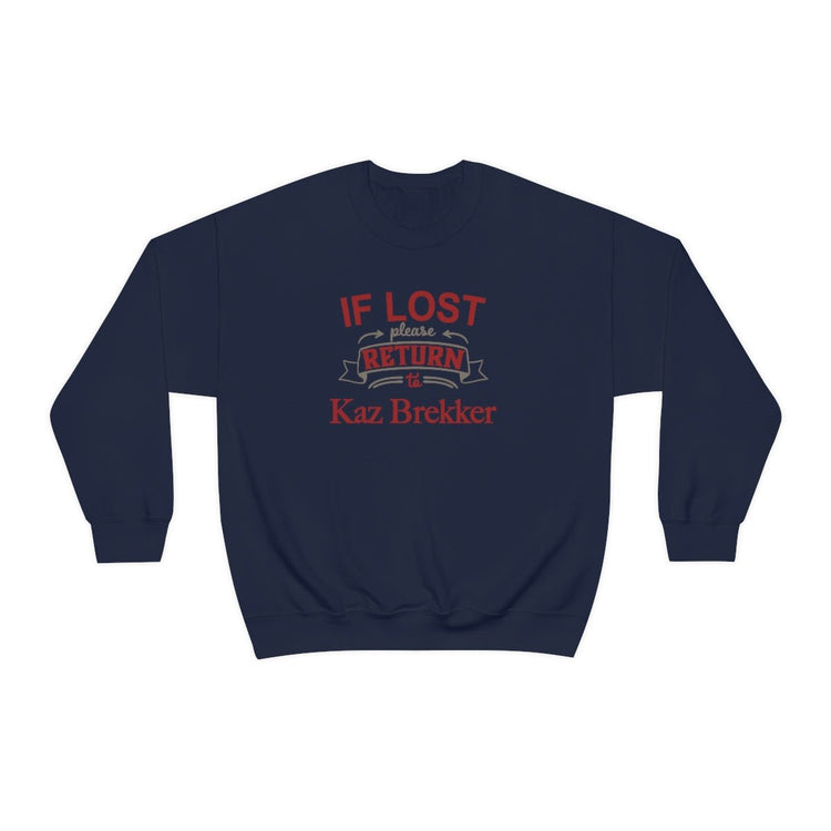If Lost, Return to Kaz Brekker Sweatshirt - Fandom-Made