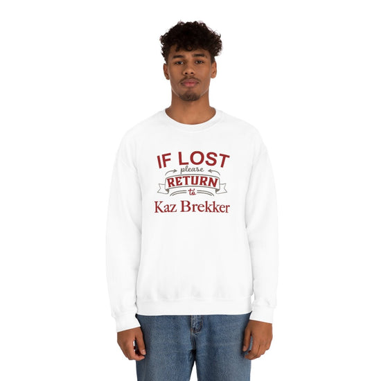 If Lost, Return to Kaz Brekker Sweatshirt - Fandom-Made
