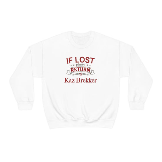 If Lost, Return to Kaz Brekker Sweatshirt - Fandom-Made