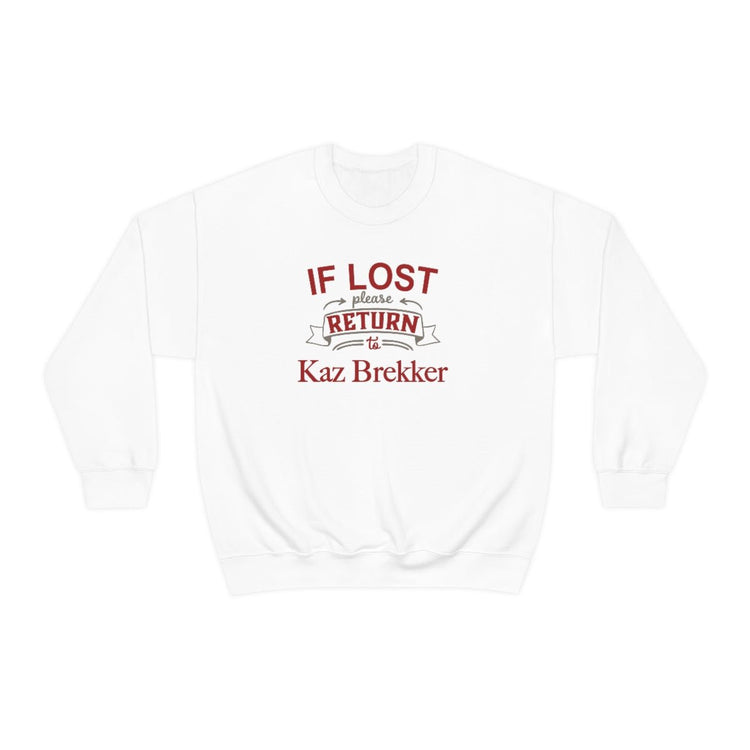 If Lost, Return to Kaz Brekker Sweatshirt - Fandom-Made