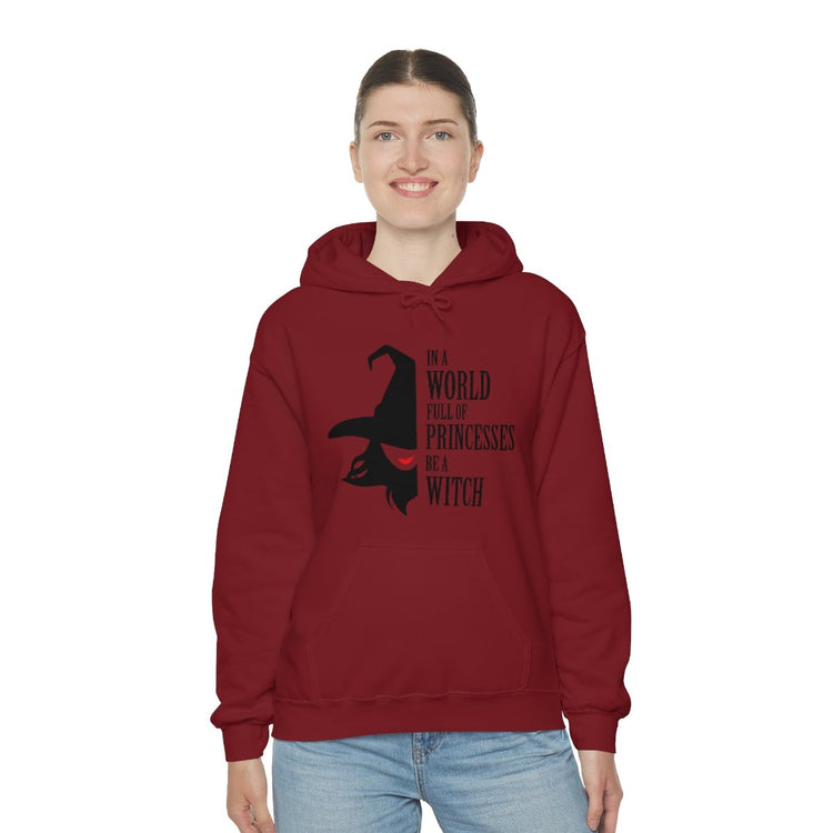 In a World Full of Princesses Be a Witch Hooded Sweatshirt - Fandom-Made