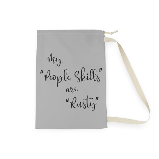 My People Skills Are Rusty Laundry Bag - Fandom-Made