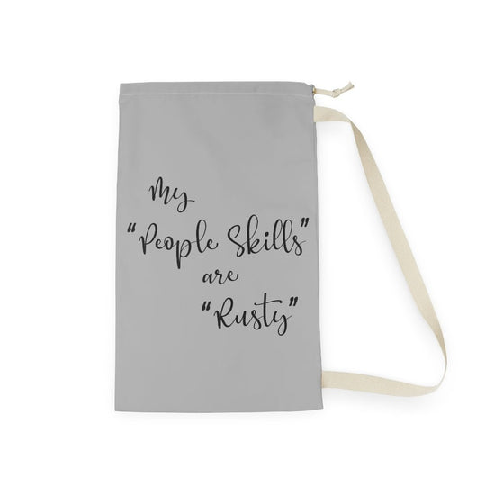 My People Skills Are Rusty Laundry Bag - Fandom-Made