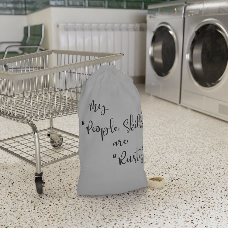 My People Skills Are Rusty Laundry Bag - Fandom-Made