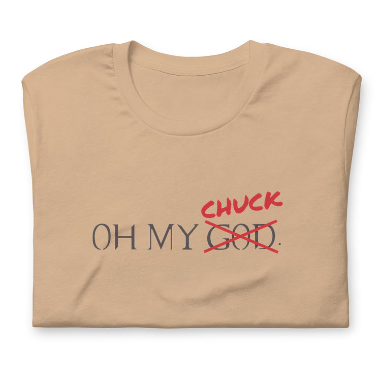 OH, MY, Chuck Unisex t-shirt - Fandom-Made