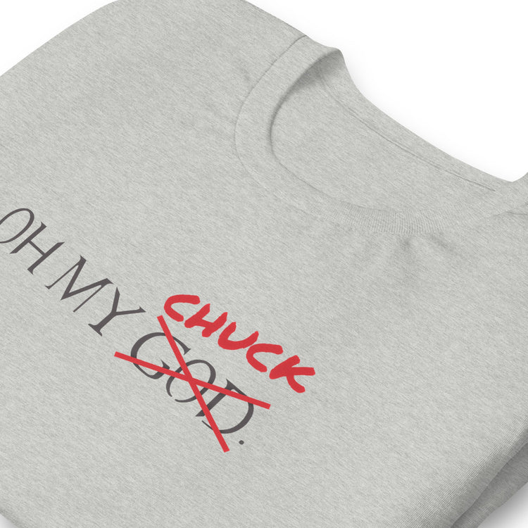 OH, MY, Chuck Unisex t-shirt - Fandom-Made