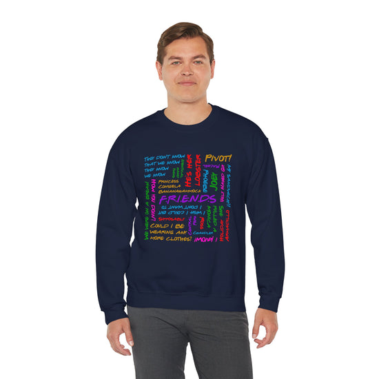 Friends Phrases Sweatshirt - Fandom-Made