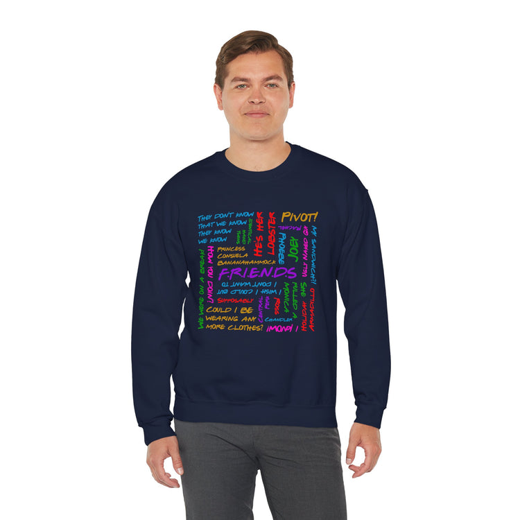 Friends Phrases Sweatshirt - Fandom-Made