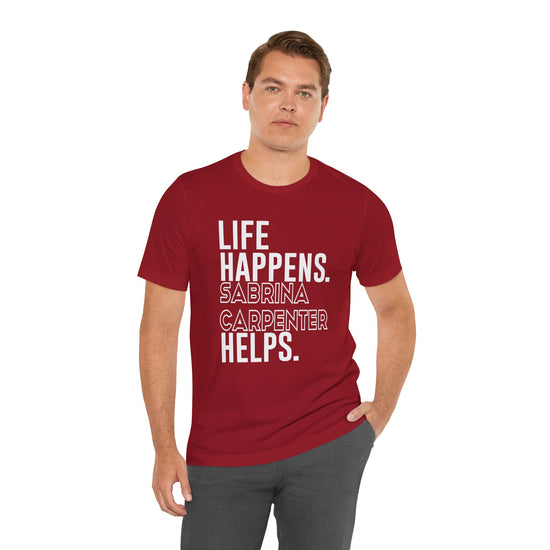 Life Happens Sabrina Carpenter Helps Unisex T-Shirt - Fandom-Made