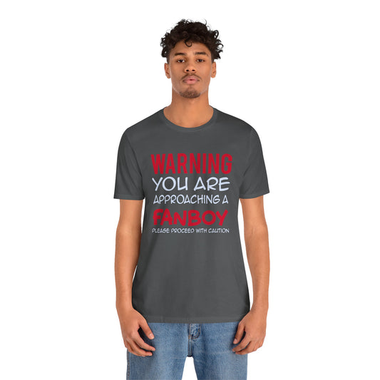 Warning Fanboy Unisex T-Shirt - Fandom-Made