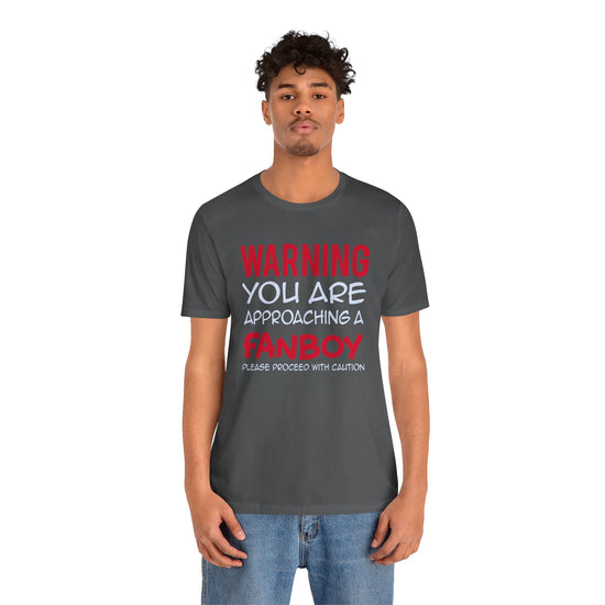 Warning Fanboy Unisex T-Shirt - Fandom-Made