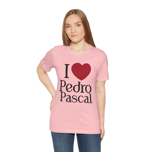 I Love Pedro Unisex T-Shirt - Fandom-Made