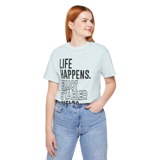Life Happens Elliot Stabler Helps Unisex T-Shirt - Fandom-Made