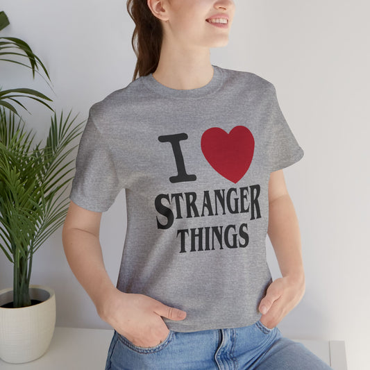 I Love Stranger Things Unisex T-Shirt - Fandom-Made