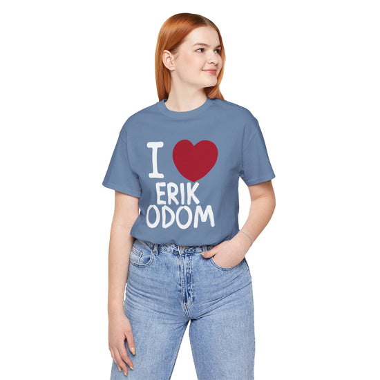 I Love Erik Odom T-Shirt - Fandom-Made