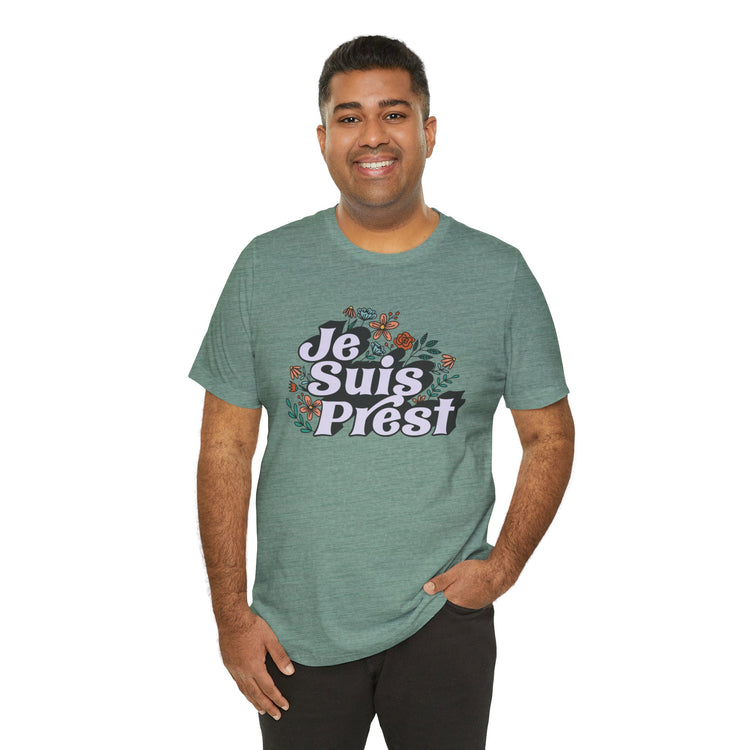 Je Suis Prest Unisex T-Shirt