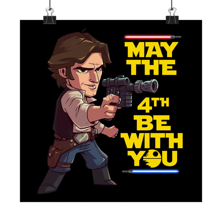 May The 4th Be With You Han Solo Poster