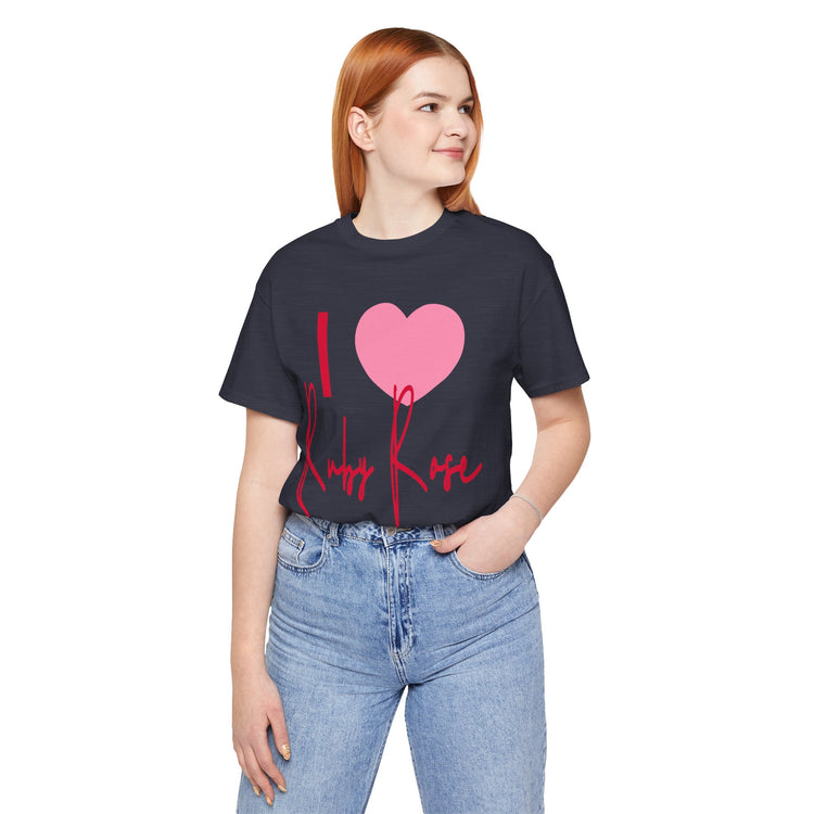 I Love Ruby Rose Unisex T-Shirt - Fandom-Made
