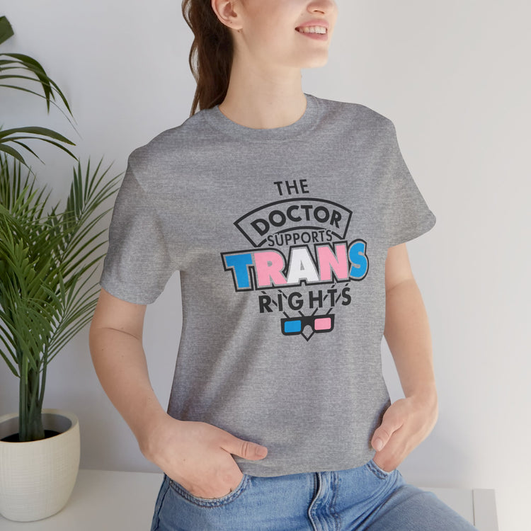 The Doctor Supports Trans Rights Unisex T-Shirt