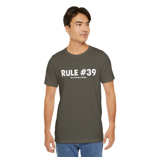 Rule 39 No Coincidences T-Shirt - Fandom-Made