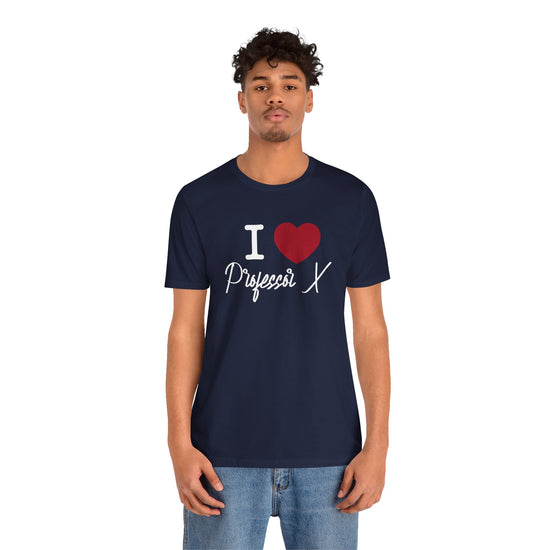 I Love Professor X Unisex T-Shirt - Fandom-Made