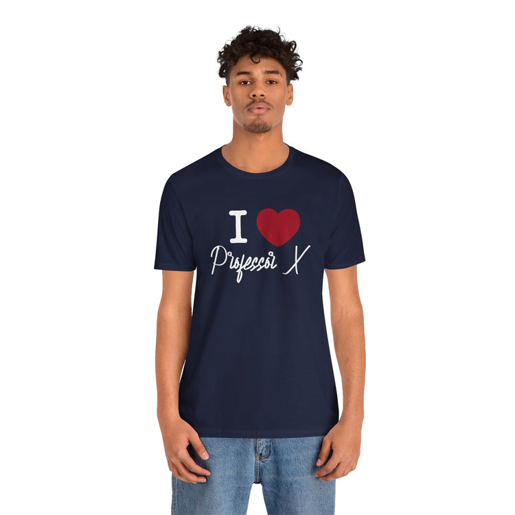 I Love Professor X Unisex T-Shirt - Fandom-Made