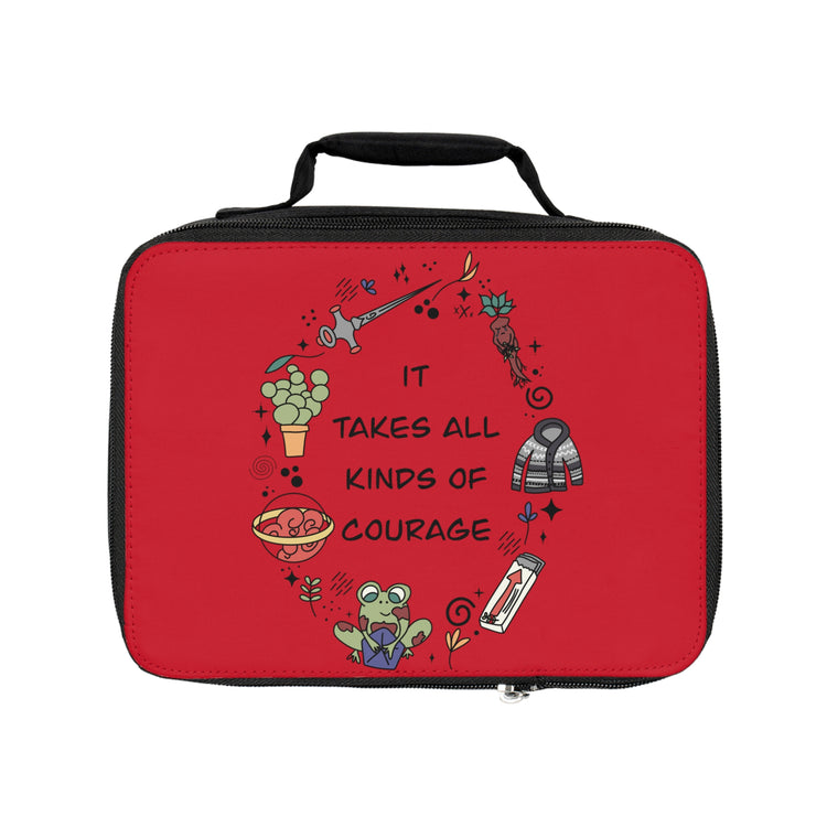 It Takes All Kinds Of Courage Lunch Bag